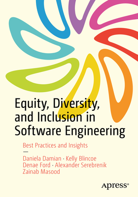 Equity, Diversity, and Inclusion in Software Engineering: Best Practices and Insights - Daniela Damian