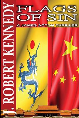 Flags of Sin: A James Acton Thriller Book #5 - J. Robert Kennedy