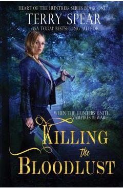 Coperta cărții 'Killing the Bloodlust - Terry Spear'