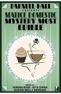 Parnell Hall Presents Malice Domestic: Mystery Most Edible - Verena Rose