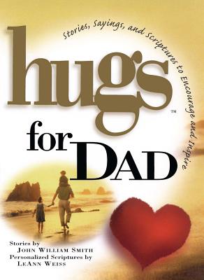 Coperta cărții 'Hugs for Dad: Stories, Sayings, and Scriptures to Encourage and - John Smith'