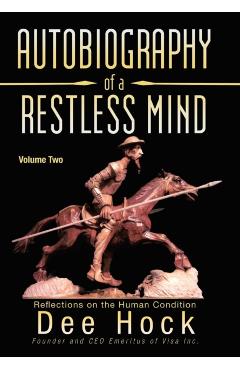 Coperta cărții 'Autobiography of a Restless Mind: Reflections on the Human Condition - Dee Hock'