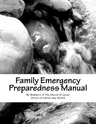 Family Emergency Preparedness Manual - Members Of The Church Of Jesus Christ Of