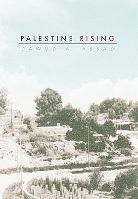 Palestine Rising - Dawud A. Assad