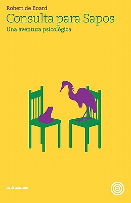 Consulta para Sapos: Una aventura psicológica - Jose Luis Condom Bosch