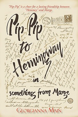 Pip-Pip to Hemingway in Something from Marge - Georgianna Main