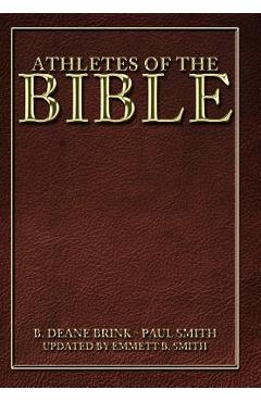 Coperta cărții 'Athletes of the Bible: B. Deane Brink - Paul Smith - Emmett B. Smith'