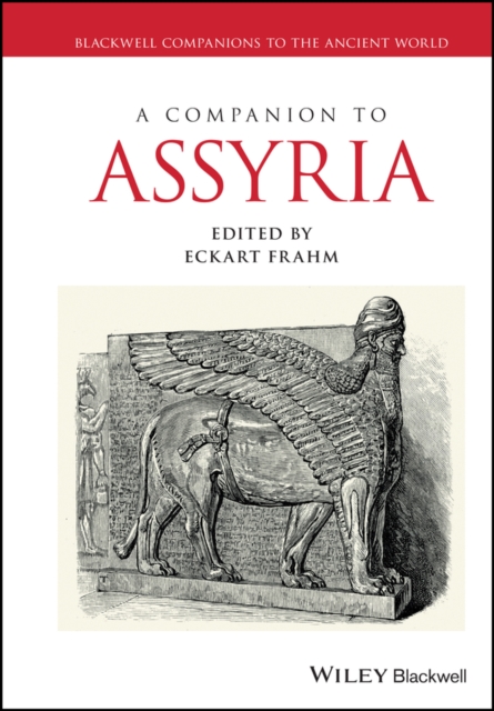 A Companion to Assyria - Eckart Frahm