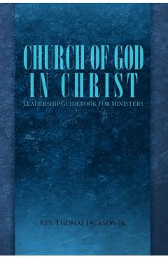 Coperta cărții 'Church of God in Christ: Leadership Guidebook for Ministers - Thomas Jackson'