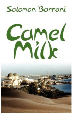 Coperta cărții 'Camel Milk - Solomon Barrani'
