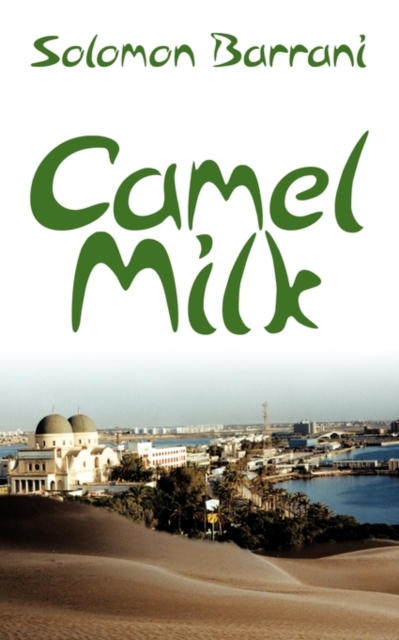 Coperta cărții 'Camel Milk - Solomon Barrani'