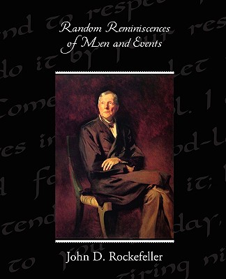 Coperta cărții 'Random Reminiscences of Men and Events - John D. Rockefeller'
