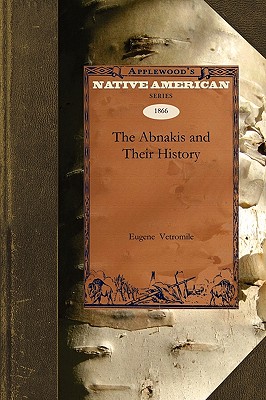 Abnakis and Their History - Eugene Vetromile