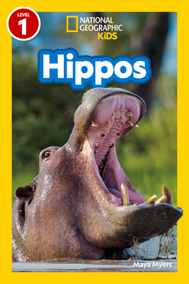 National Geographic Readers Hippos (Level 1) - Maya Myers