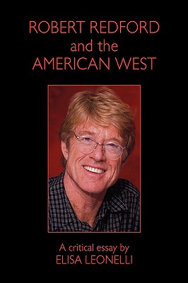 Coperta cărții 'Robert Redford & the American West - Elisa Leonelli'