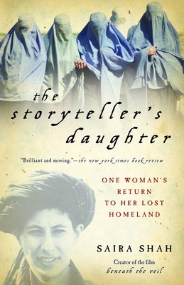 The Storyteller's Daughter: One Woman's Return to Her Lost Homeland - Saira Shah