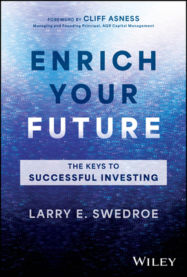 Enrich Your Future: The Keys to Successful Investing - Larry E. Swedroe