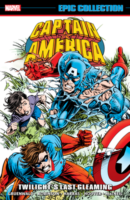 Captain America Epic Collection: Twilight's Last Gleaming - Mark Gruenwald