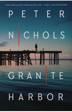 Granite Harbor - Peter Nichols