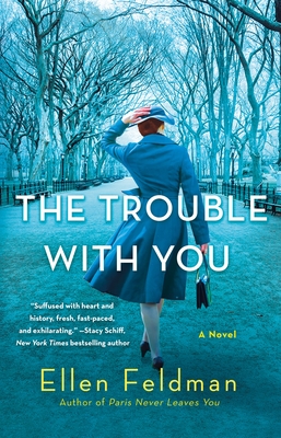 The Trouble with You - Ellen Feldman