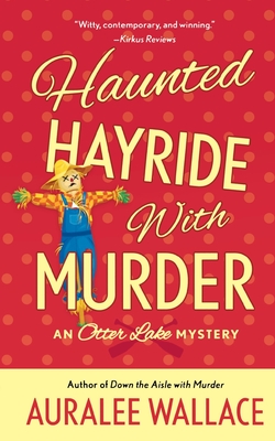Haunted Hayride with Murder - Auralee Wallace