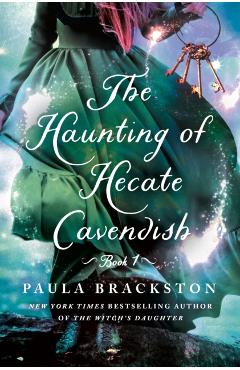 The Haunting of Hecate Cavendish - Paula Brackston