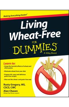 Coperta cărții 'Living Wheat-Free for Dummies - Rusty Gregory'