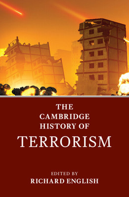 The Cambridge History of Terrorism - Richard English