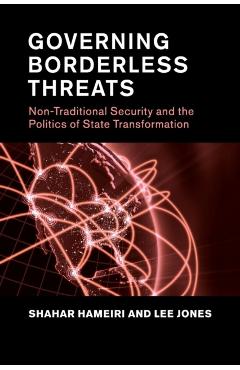Coperta cărții 'Governing Borderless Threats: Non-Traditional Security and the Politics of State Transformation - Lee Jones'