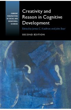 Poza produsului Creativity and Reason in Cognitive Development - James C. Kaufman
