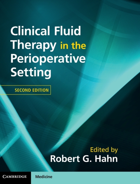 Clinical Fluid Therapy in the Perioperative Setting - Robert G. Hahn