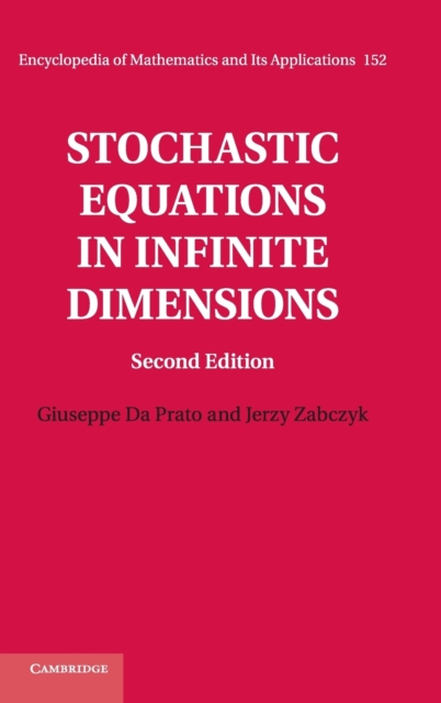 Stochastic Equations in Infinite Dimensions - Giuseppe Da Prato