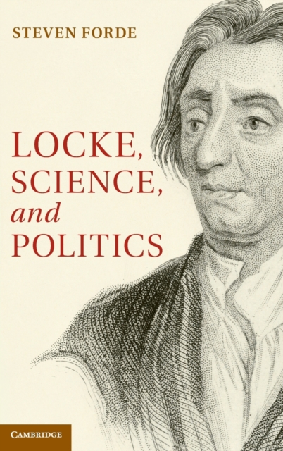 Locke, Science, and Politics - Steven Forde