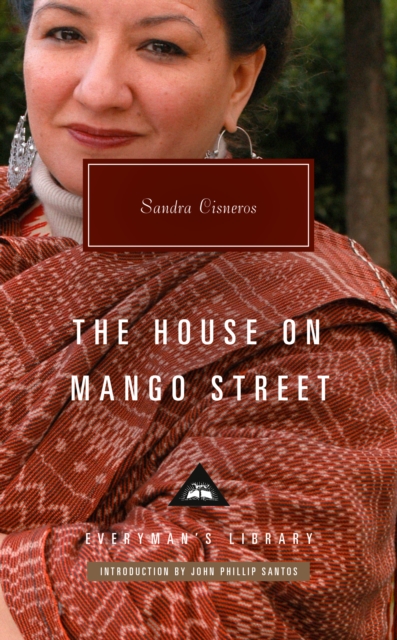 The House on Mango Street: Introduction by John Phillip Santos - Sandra Cisneros