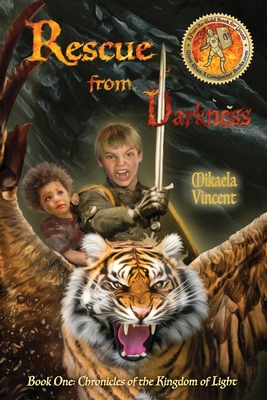 Rescue from Darkness (Book 1: Chronicles of the Kingdom of Light) - Mikaela Vincent