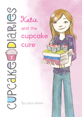 Katie and the Cupcake Cure: #1 - Coco Simon