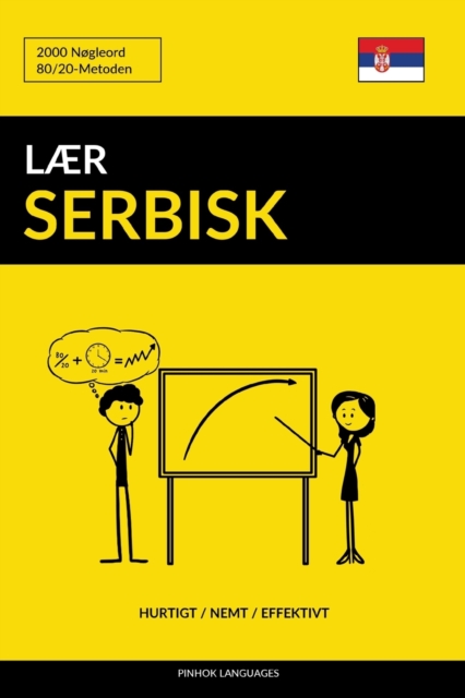 Lær Serbisk - Hurtigt / Nemt / Effektivt: 2000 Nøgleord - Pinhok Languages