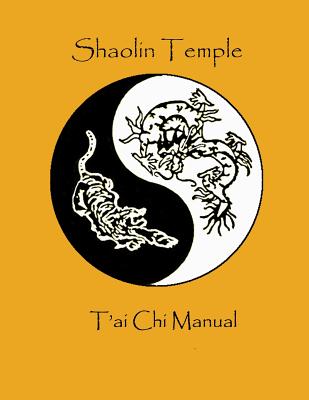 Shaolin Temple T'ai Chi Manual - Thomas F. Smith
