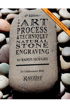 Coperta cărții 'The Art Process and Technique of Natural Stone Engraving: Stone Engraving NEW BLACK AND WHITE - Rayzist Photo Mask'