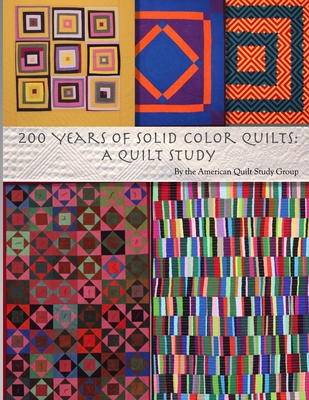 200 Years of Solid Color Quilts: A Quilt Study - American Quilt Study Group