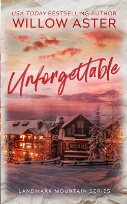 Unforgettable: Special Edition Paperback - Willow Aster