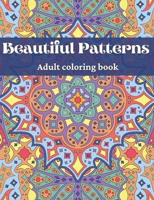 Coperta cărții 'Beautiful Patterns, Adult Coloring Book - Andjima Yala'