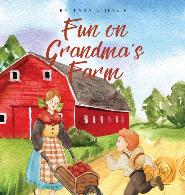 Fun on Grandma's Farm - Jessie Johnson