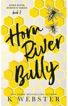 Coperta cărții 'Horn River Bully - K. Webster'