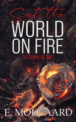 Set the World on Fire: The Complete Duet - E. Molgaard