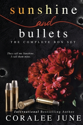 Sunshine and Bullets the Complete Omnibus - Coralee June