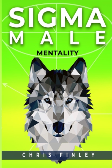 SIGMA Male Mentality - Chris Finley