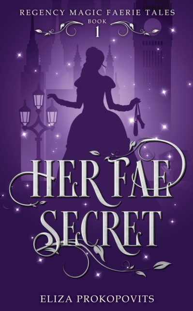 Her Fae Secret - Eliza Prokopovits