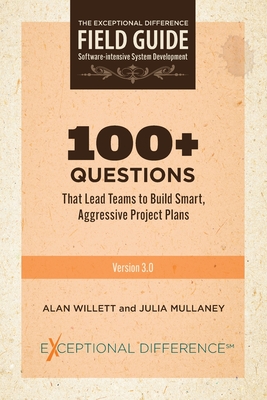 100+ Questions That Lead Teams to Build Smart, Aggressive Project Plans - Alan Willett