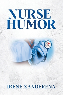 Nurse Humor - Irene Iwerebon
